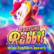 miss fashion luxury